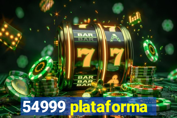 54999 plataforma